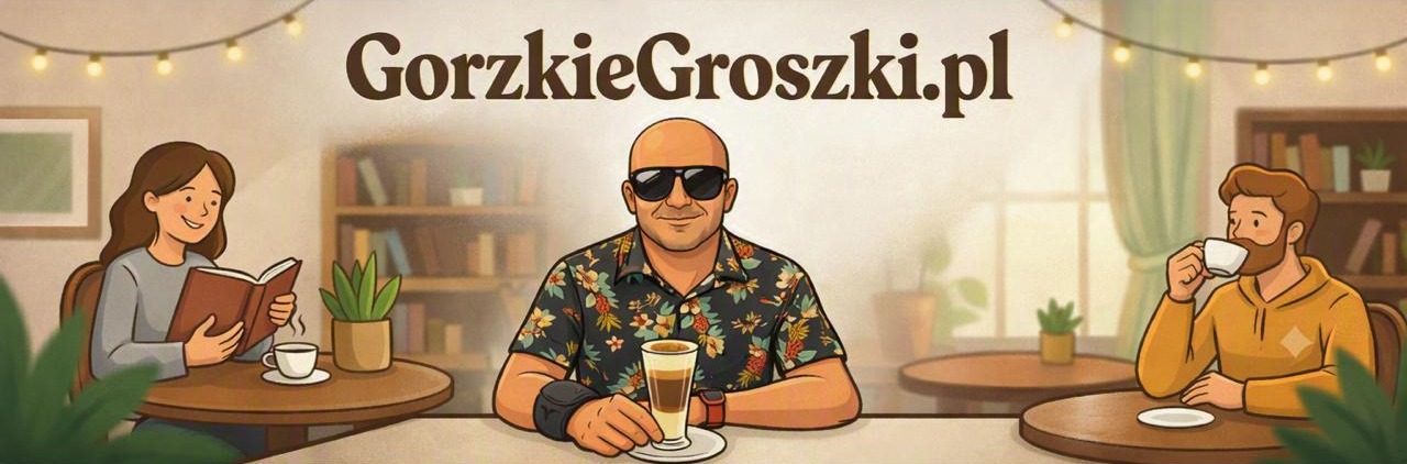 GorzkieGroszki.PL — blog: refleksje, nauka, kultura
